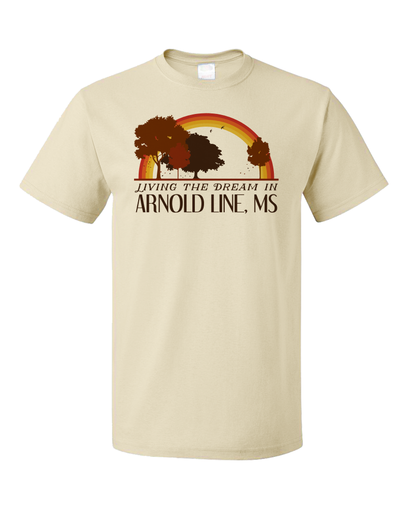 Standard Natural Living the Dream in Arnold Line, MS | Retro Unisex  T-shirt