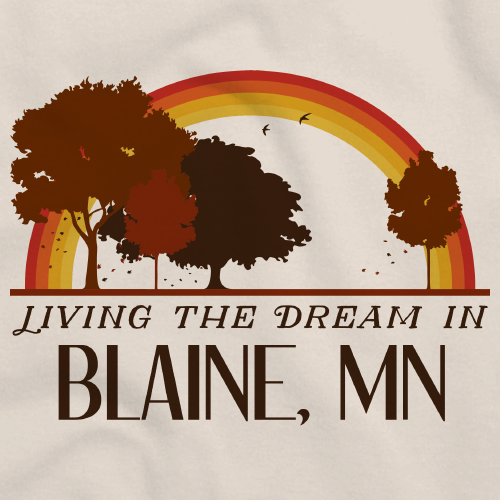 Living the Dream in Blaine, MN | Retro Unisex 