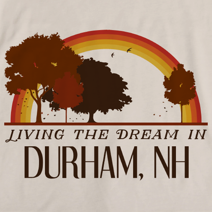 Living the Dream in Durham, NH | Retro Unisex 