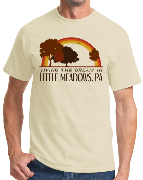 Standard Natural Living the Dream in Little Meadows, PA | Retro Unisex  T-shirt