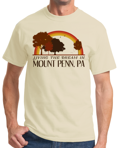 Standard Natural Living the Dream in Mount Penn, PA | Retro Unisex  T-shirt