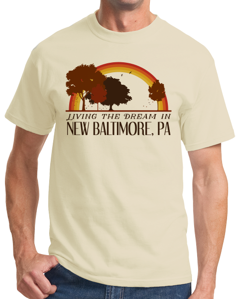 Standard Natural Living the Dream in New Baltimore, PA | Retro Unisex  T-shirt
