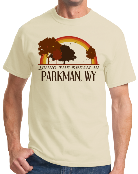Standard Natural Living the Dream in Parkman, WY | Retro Unisex  T-shirt