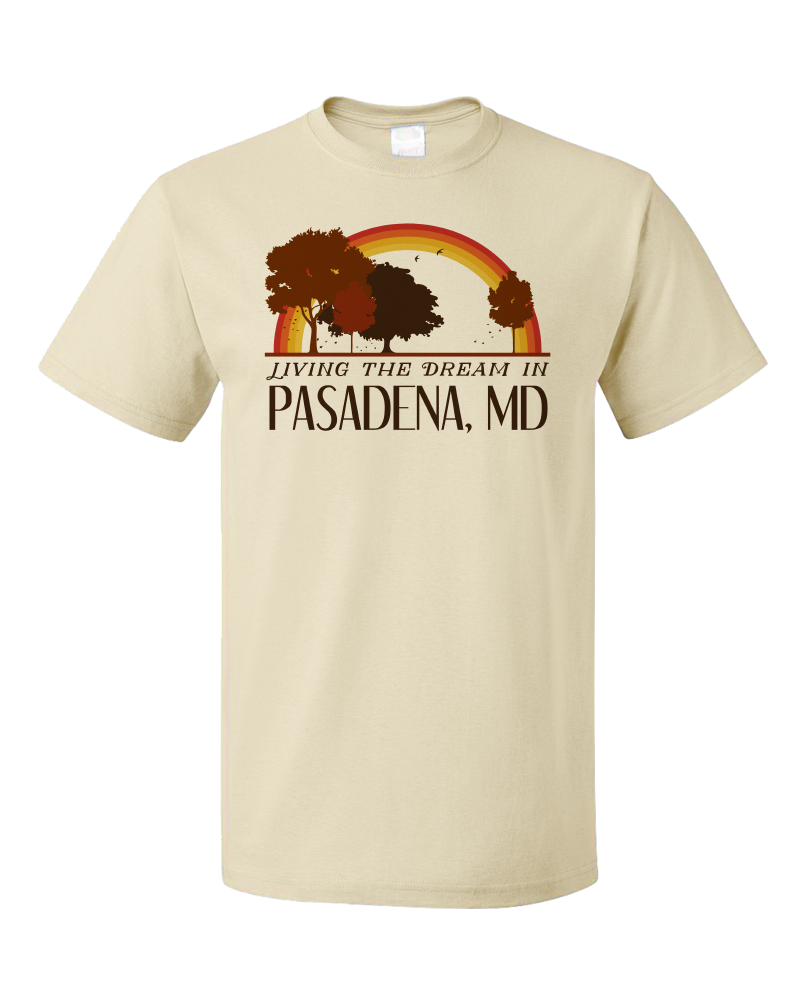 Standard Natural Living the Dream in Pasadena, MD | Retro Unisex  T-shirt