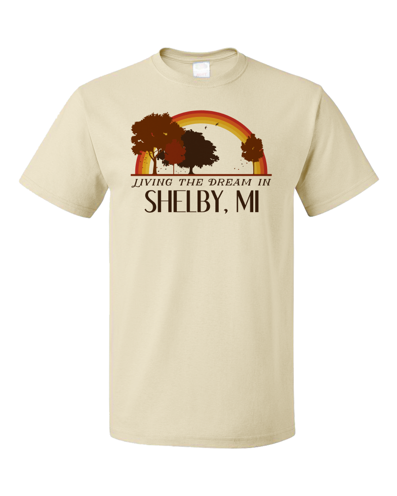 Standard Natural Living the Dream in Shelby, MI | Retro Unisex  T-shirt