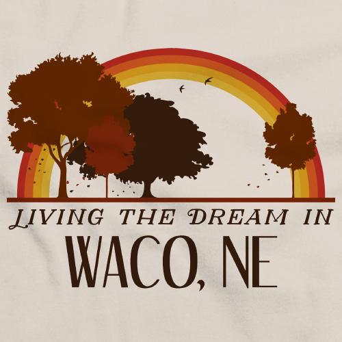 Living the Dream in Waco, NE | Retro Unisex 