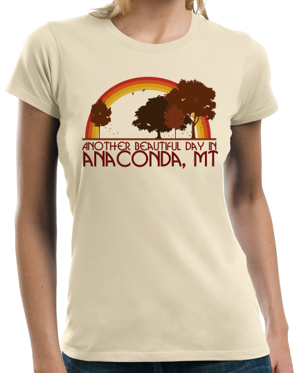 Ladies Natural "Another Beautiful Day In Anaconda, Montana" T-shirt