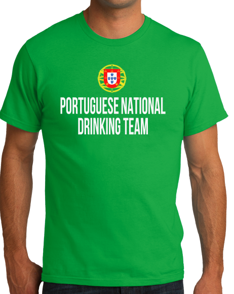 Standard Green Portuguese National Drinking Team - Portugal Soccer Futebol T-shirt