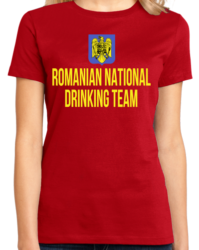 Ladies Red Romanian National Drinking Team - Romania Soccer Football T-shirt