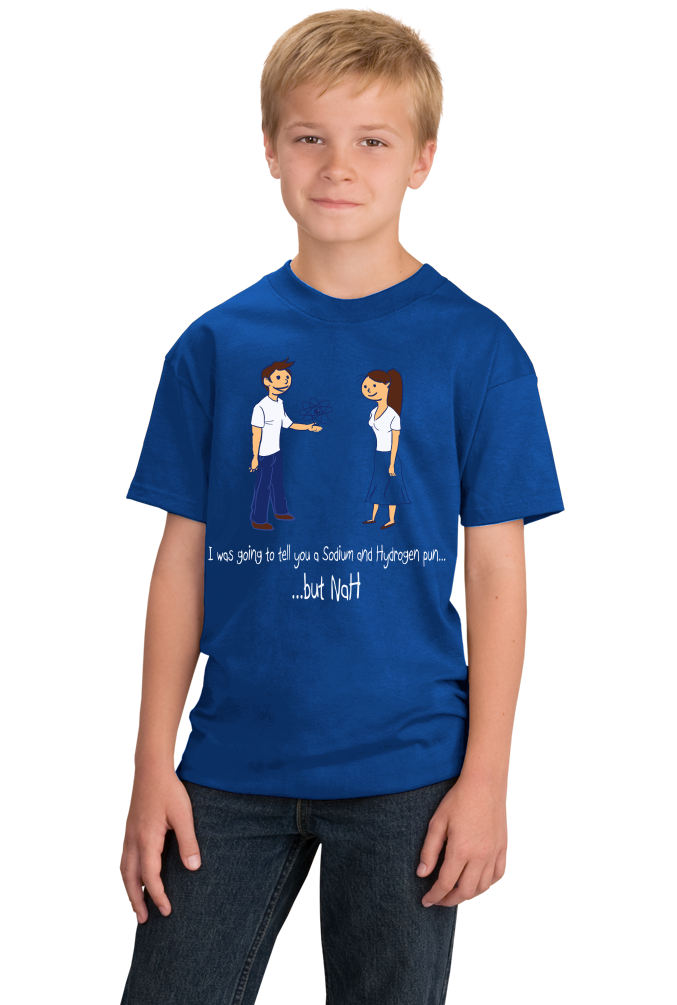 Youth Royal Sodium & Hydrogen Pun - Nerd Chemistry Chemical Engineer Joke T-shirt