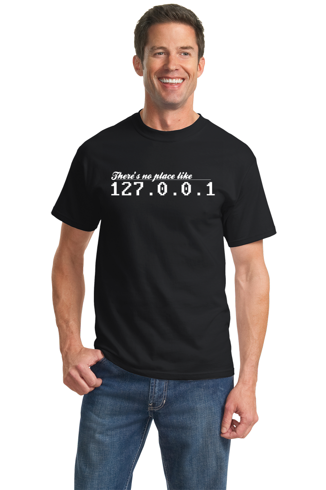 Standard Black 127.0.0.1 - No Place Like Home - Funny Computer Science Humor IT T-shirt