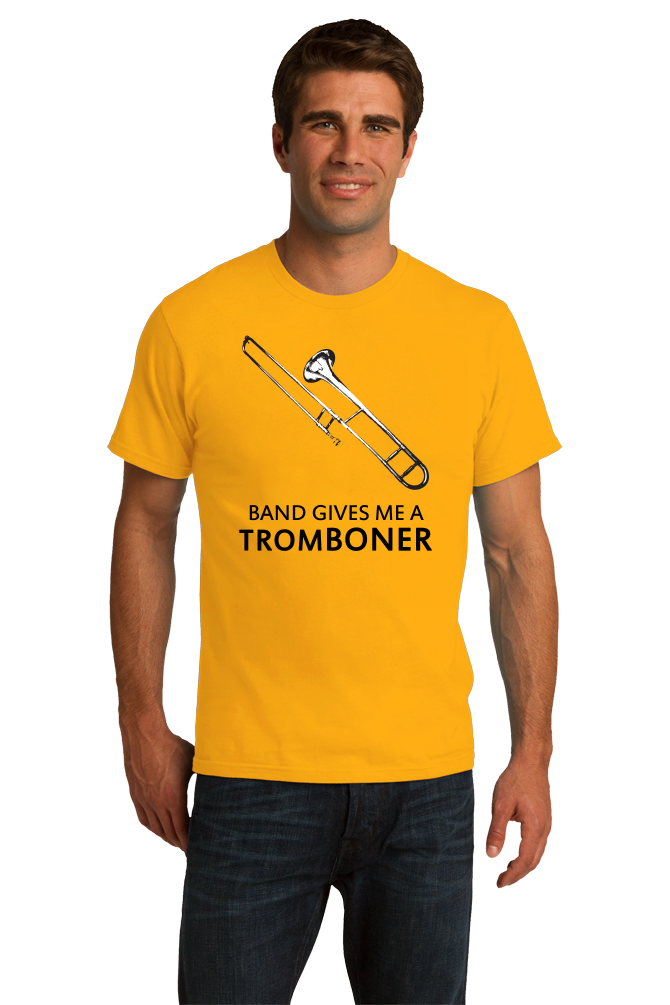 Standard Gold Band Gives Me A Tromboner - Marching Jazz Band Humor Camp Geek T-shirt