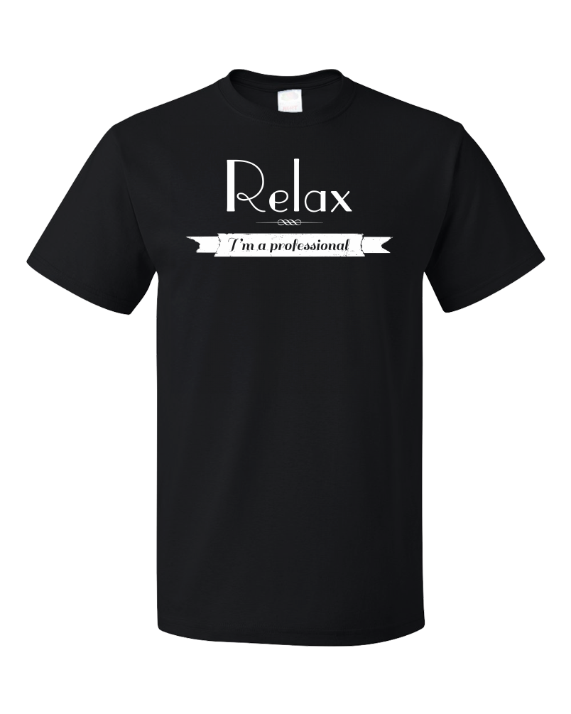 Standard Black Relax, I'm A Professional - Funny Novelty Humor Photography T-shirt