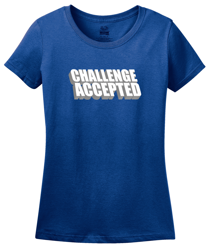 Ladies Royal CHALLENGE ACCEPTED T-shirt