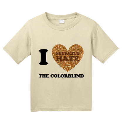 Youth Natural I <3 (SECRETLY HATE) THE COLORBLIND T-shirt