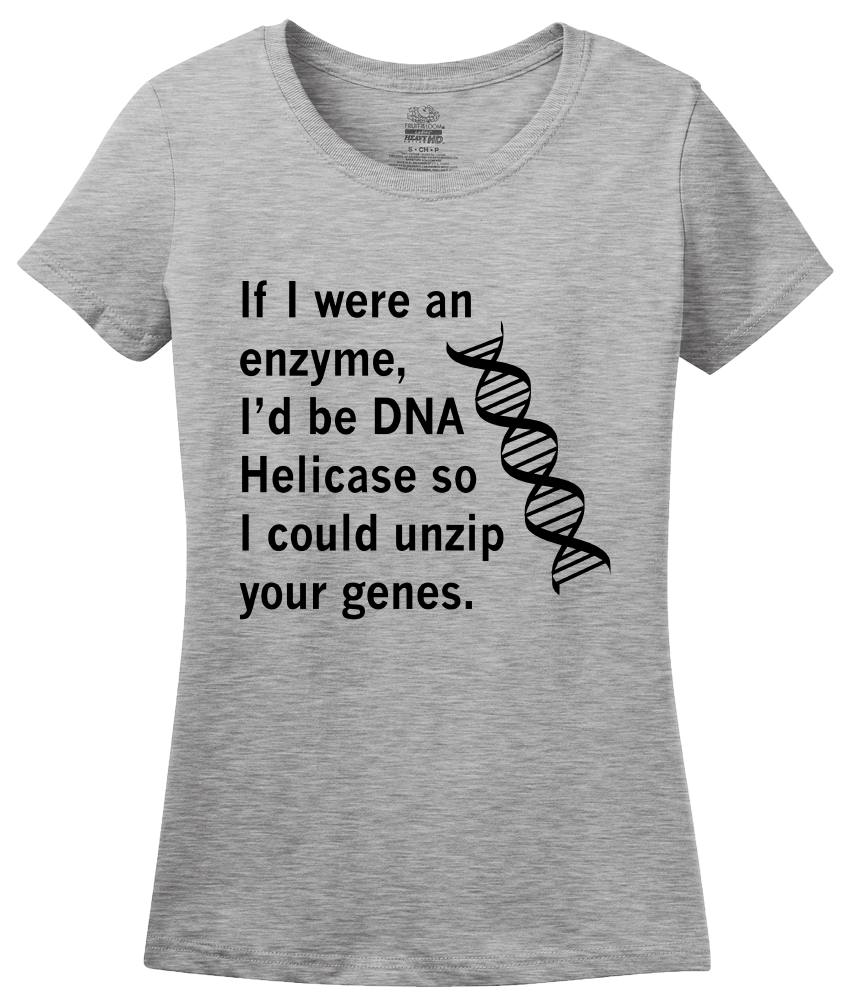 Ladies Grey DNA Helicase - Unzip Your Genes - Nerd Humor Geek Pick-Up Line T-shirt