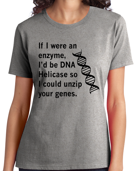 Ladies Grey DNA Helicase - Unzip Your Genes - Nerd Humor Geek Pick-Up Line T-shirt