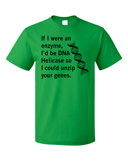 Standard Green DNA Helicase - Unzip Your Genes - Nerd Humor Geek Pick-Up Line T-shirt