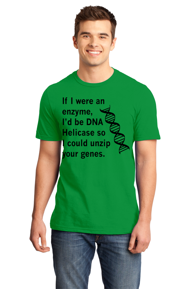 Standard Green DNA Helicase - Unzip Your Genes - Nerd Humor Geek Pick-Up Line T-shirt