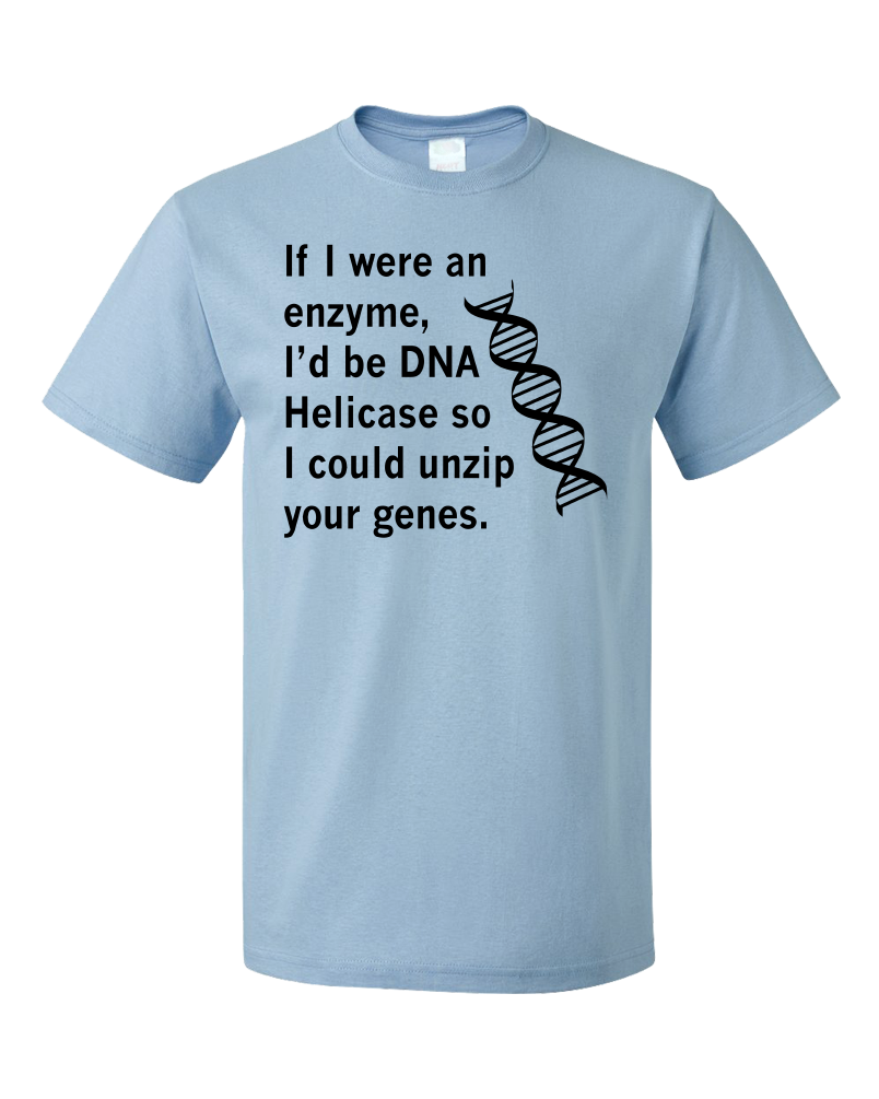Standard Light Blue DNA Helicase - Unzip Your Genes - Nerd Humor Geek Pick-Up Line T-shirt