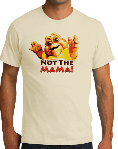 Standard Natural Not The Mama! - 90s Television TGIF Dinosaurs Baby Funny Fan T-shirt
