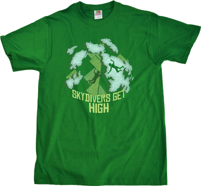 Unisex Green Skydivers Get High - Parachuting Skydiving Humor Extreme Sports T-shirt