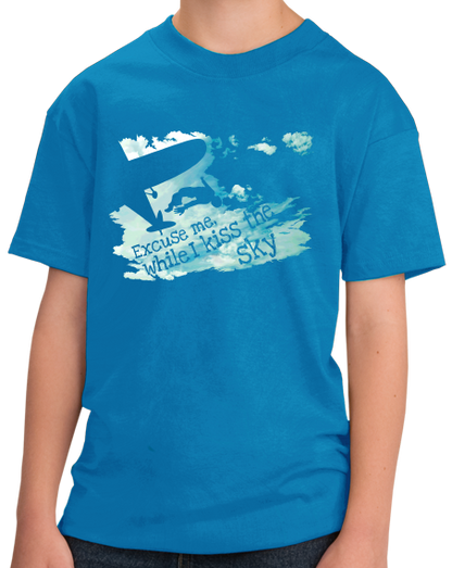 Youth Aqua Blue Excuse Me While I Kiss The Sky - Skydiving Extreme Sports Funny T-shirt