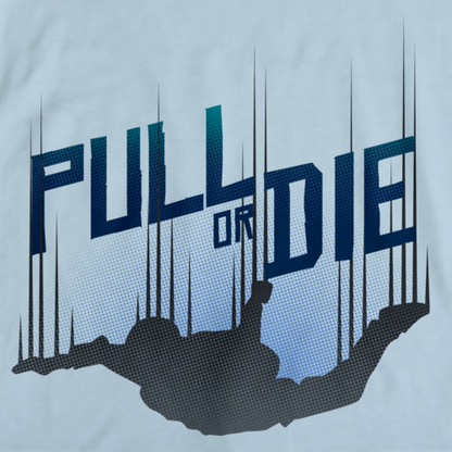 PULL OR DIE Light blue art preview