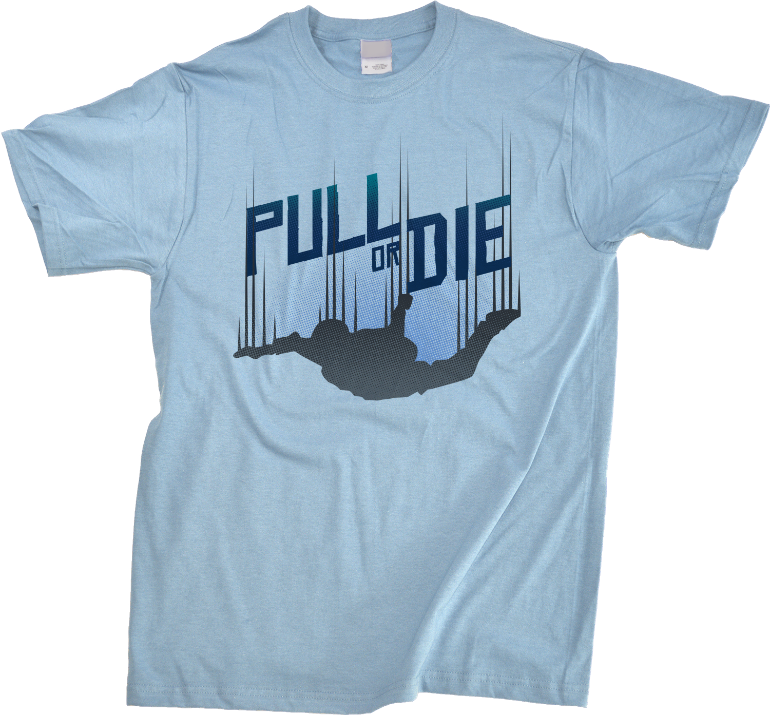 Unisex Light Blue Pull Or Die - Skydiving Parachute Extreme Sports Funny Humor T-shirt