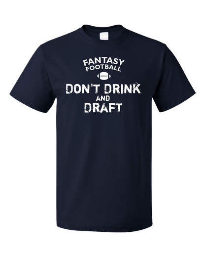 Standard Navy Fantasy Football: Don't Drink & Draft - Fan Humor Joke Football T-shirt