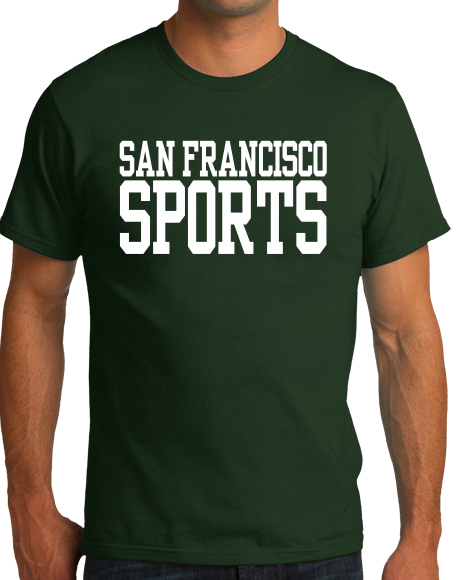 Standard Forest Green San Francisco Sports - Generic Funny Sports Fan T-shirt