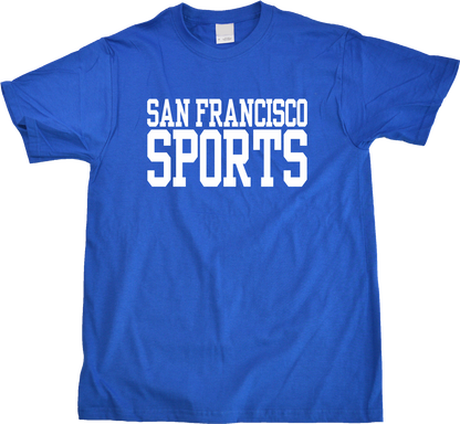 Unisex Royal San Francisco Sports - Generic Funny Sports Fan T-shirt