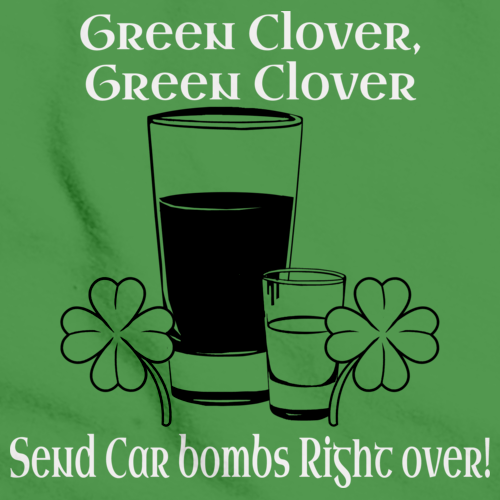 FUNNY IRISH CAR BOMB TEE Green art preview
