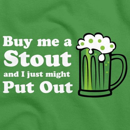 BUY ME A STOUT AND I MIGHT PUT OUT Green art preview