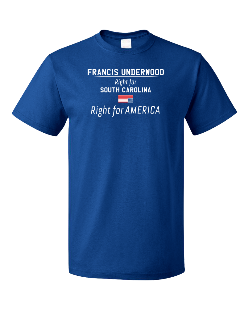 Standard Royal Francis Underwood, Right for America T-shirt