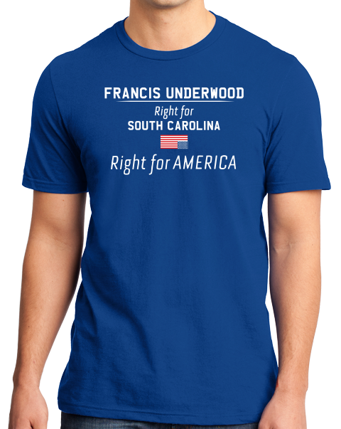 Standard Royal Francis Underwood, Right for America T-shirt