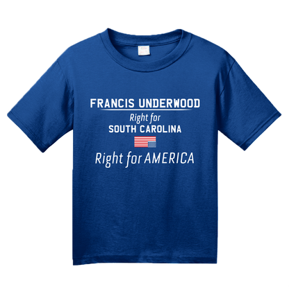 Youth Royal Francis Underwood, Right for America T-shirt