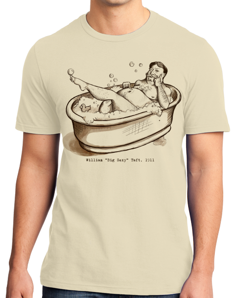 Standard Natural Sexy William Howard Taft - President US History Nerd Funny T-shirt