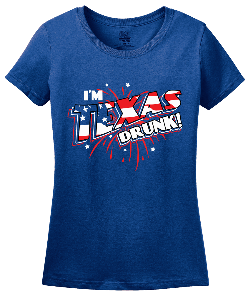Ladies Royal I'm Texas Drunk! - Lone Star Pride USA 4th of July Drinking T-shirt