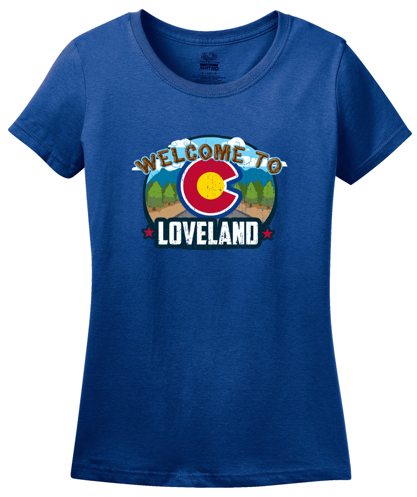 Ladies Royal Welcome To Loveland, Colorado - Sweetheart City Denver 420 T-shirt