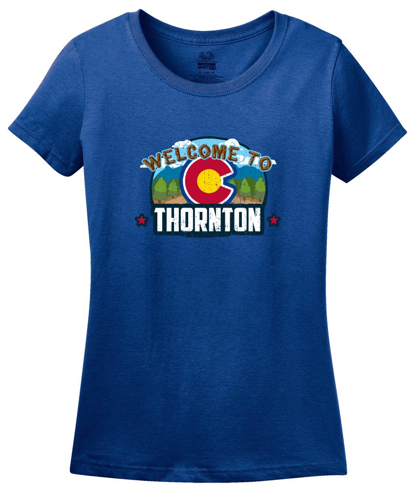 Ladies Royal Welcome To Thornton, Colorado - Thornton Love Denver Broncos T-shirt